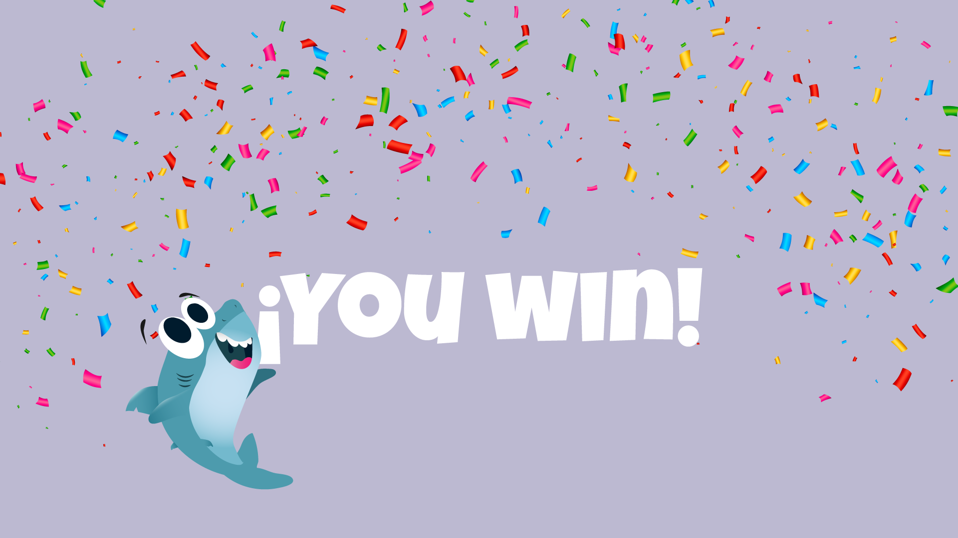 You Win